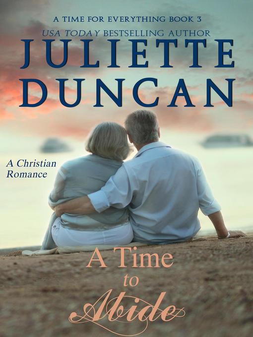 Title details for A Time to Abide by Juliette Duncan - Available